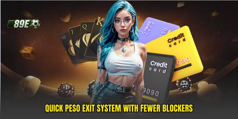 Quick peso exit system with fewer blockers